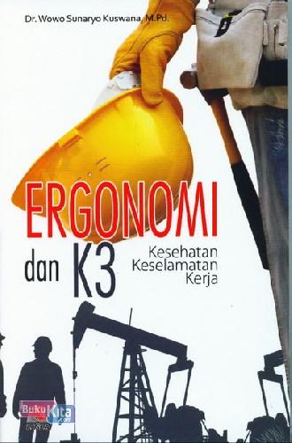 Ergonomi dan K3 (kesehatan dan keselamatan kerja)