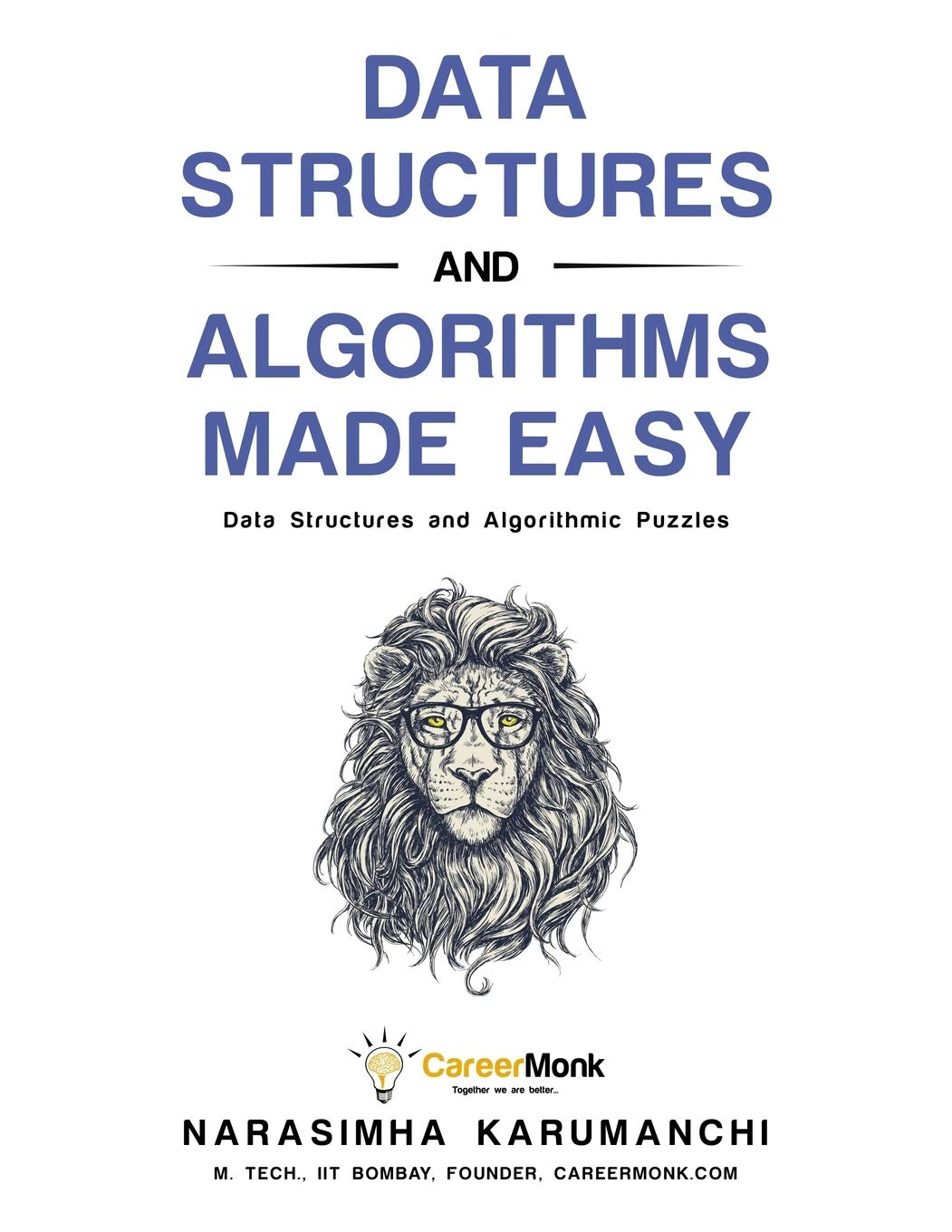 Data structures and algorithms made easy: data structures and algorithmic puzzles