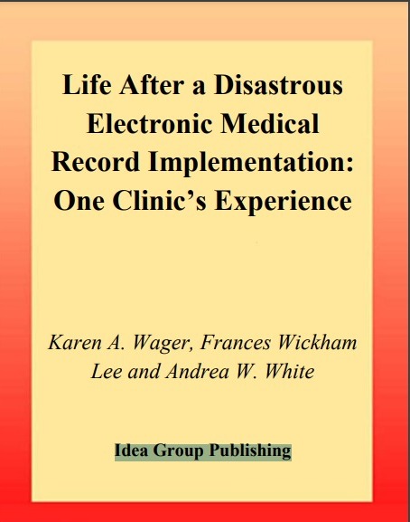 Life After a disastrous electronic medical record implementation: one clinic’s experience