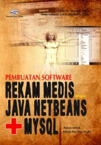 Pembuatan software rekam medis dengan Java Netbeans + MySQL (kasus untuk klinik ibu dan anak)