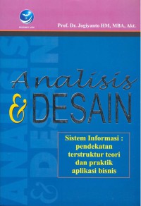 Analisis dan disain sistem informasi: pendekatan terstruktur teori dan praktek aplikasi bisnis, edisi 2