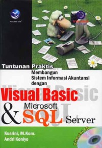 Tuntunan praktis membangun sistem informasi akuntansi dengan Visual Basic dan Microsoft SQL Server