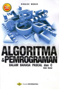 Algoritma dan Pemrograman: dalam bahasa Pascal dan C, edisi Revisi