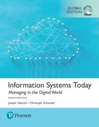 Information systems today: managing in the digital world, 8th edition