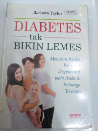 Diabetes tak bikin lemes: menekan risiko penyakit degeneratif pada Anda & keluarga tercinta