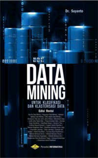 Data mining: untuk klasifikasi dan klasterisasi data, edisi revisi