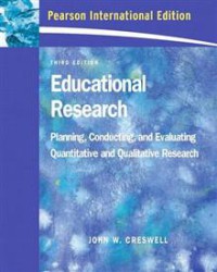 Educational research: planning, conducting, and evaluating quantitative and qualitative research, 3rd edition