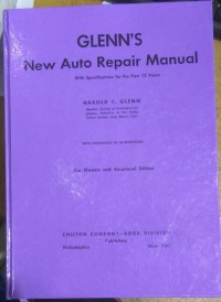 GLENN'S New auto repair manual: with specifications for the past 12 years, car owners and vocational edition