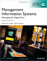 Management information systems: managing the digital firm, 13th edition