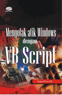 Mengotak-atik Windows dengan VB Script