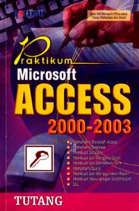 Pratikum Microsoft Access 2000-2003: untuk pelajar, mahasiswa dan umum