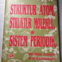 Struktur atom, struktur molekul, dan sistem periodik
