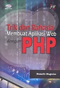 Trik dan rahasia membuat aplikasi web dengan PHP