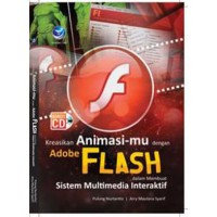 Kreasikan animasimu dengan Adobe Flash dalam membuat sistem multimedia interaktif