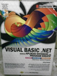 Visual Basic.NET: membuat aplikasi database dengan program kreatif, edisi revisi