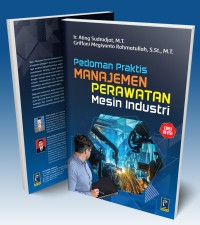 Pedoman praktis manajemen perawatan mesin industri, edisi revisi