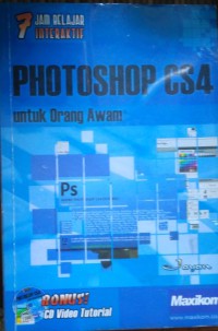 7 [Tujuh] jam belajar interaktif photoshop CS4: untuk orang awam
