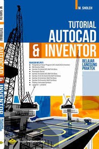 Tutorial Autocad & Inventor: belajar langsung praktik