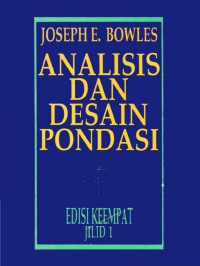 Analisis dan desain pondasi, jilid 1, edisi 4