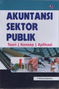 Akuntansi sektor publik: teori, konsep, aplikasi