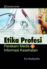 Etika profesi perekam medis dan informasi kesehatan
