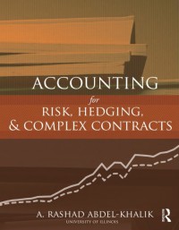 Accounting for risk, hedging, and complex contracts