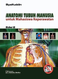 Anatomi tubuh manusia: untuk mahasiswa keperawatan, edisi 2