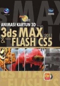 Panduan aplikasi dan solusi (PAS) Animasi kartun 3D dengan 3ds Max 2011 & Adobe flash CS5