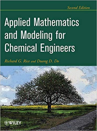 Applied mathematics and modeling for chemical engineers, second edition