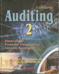 Auditing: dasar-dasar prosedur pengauditan laporan keuangan 2, edisi 3