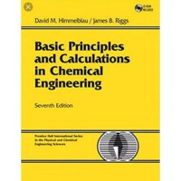 Basic principles and calculations in chemical engineering, seventh edition