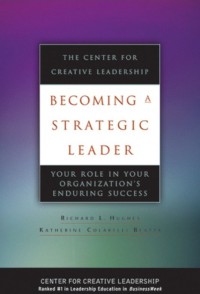 Becoming a strategic leader: your role in your organization’s enduring success
