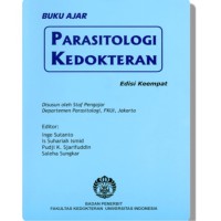 Buku ajar parasitologi kedokteran: edisi 4