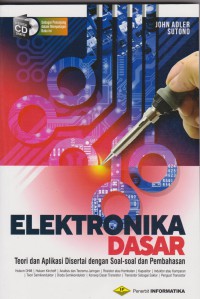 Elektronika dasar: teori dan aplikasi disertai dengan soal-soal dan pembahasan