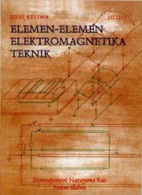 Elemen-elemen elektromagnetika teknik: jilid 1, edisi 5