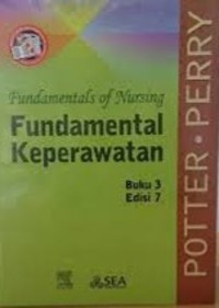 Fundamental keperawatan: fundamentals of nursing Buku 3