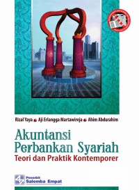 Akuntansi perbankan syariah: teori dan praktik kontemporer