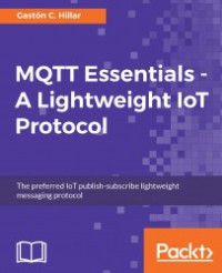 MQTT essentials-a lightweight IoT protocol