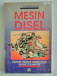 Mesin diesel: prinsip-prinsip mesin diesel untuk otomotif