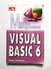 Mudah menguasai Visual Basic 6