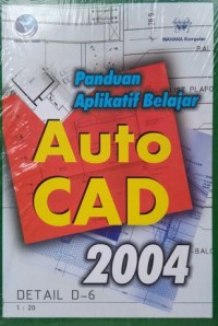 Panduan aplikatif belajar Autocad 2004, edisi 1