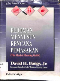 Pedoman menyusun rencana pemasaran: (the market planning guide), edisi 3