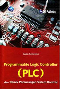 Image of Programmable Logic Controller (PLC) dan teknik perancangan sistem kontrol, edisi 2