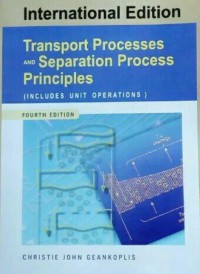 Transport processes and separation process principles ( includes unit operations), 4th edition