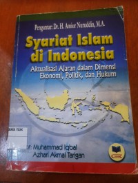 Syariat Islam di Indonesia: aktualisasi ajaran dalam dimensi ekonomi, politik, dan hukum