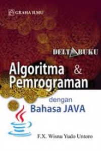 Algoritma dan Pemrograman: dengan bahasa Java