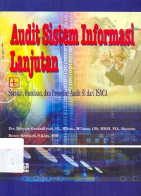 Audit sistem informasi lanjutan : standar,panduan, dan prosedur audit SI dari ISACA