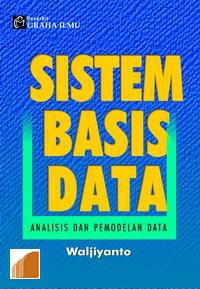 Sistem basis data: analisis dan pemodelan data: Edisi 1