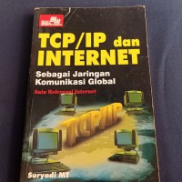 TCP/IP dan internet sebagai jaringan komunikasi global: suatu referensi internet