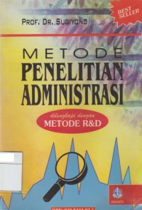 Metode penelitian administrasi: dilengkapi metode R & D